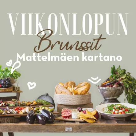 LAUANTAIBRUNSSIT MATTELMÄEN KARTANO - BRUNSSIT MATTELMÄEN KARTANO - 130015159-p - 1