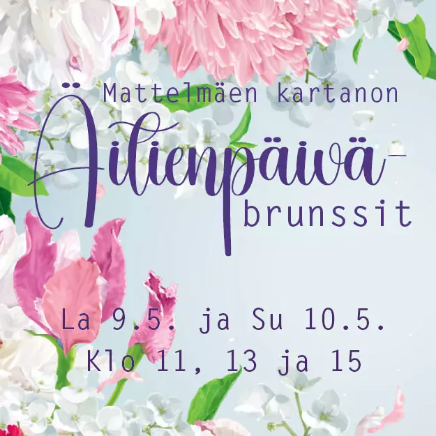 ÄITIENPÄIVÄBRUNSSIT LA JA SU - BRUNSSIT MATTELMÄEN KARTANO - 130015157-p - 1