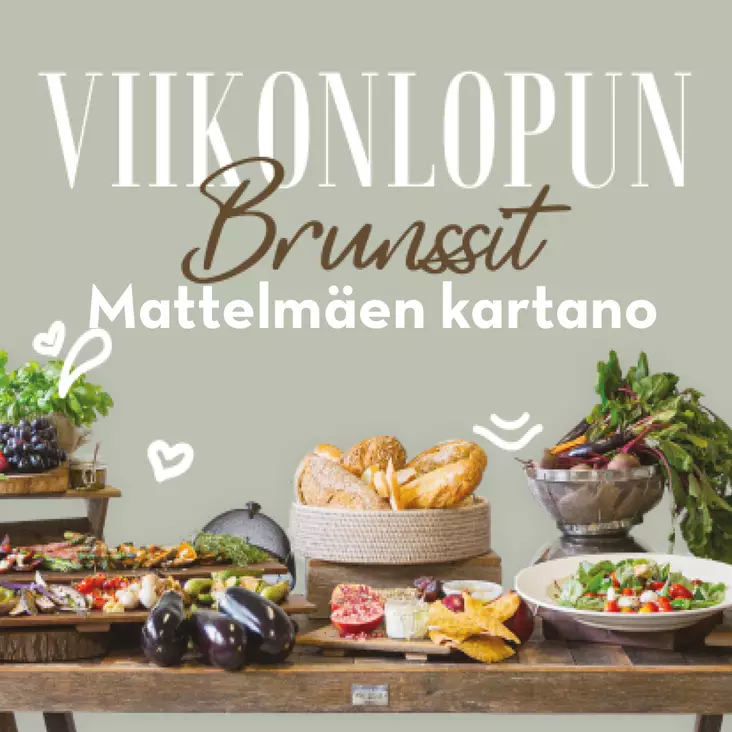 LAUANTAIBRUNSSIT MATTELMÄEN KARTANO - BRUNSSIT MATTELMÄEN KARTANO - 130015159-p - 1